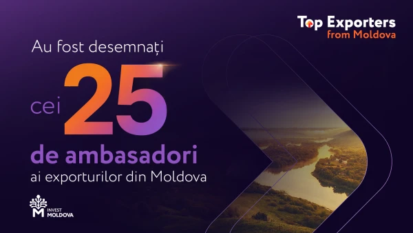 Republica Moldova își desemnează cei 25 de campioni ai exportului. Agenția de Investiții anunță primul clasament național "Top Exporters from Moldova"