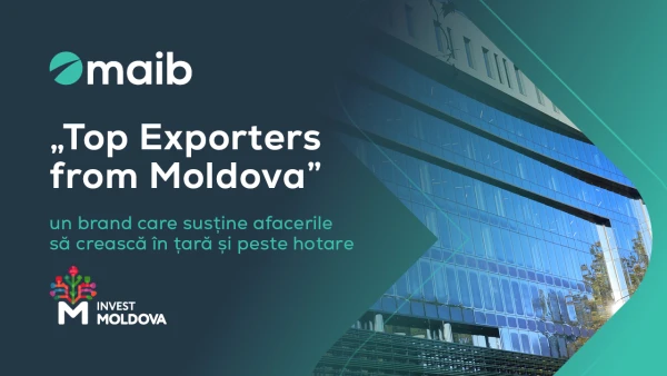 Maib - ambasador al exporturilor din Republica Moldova