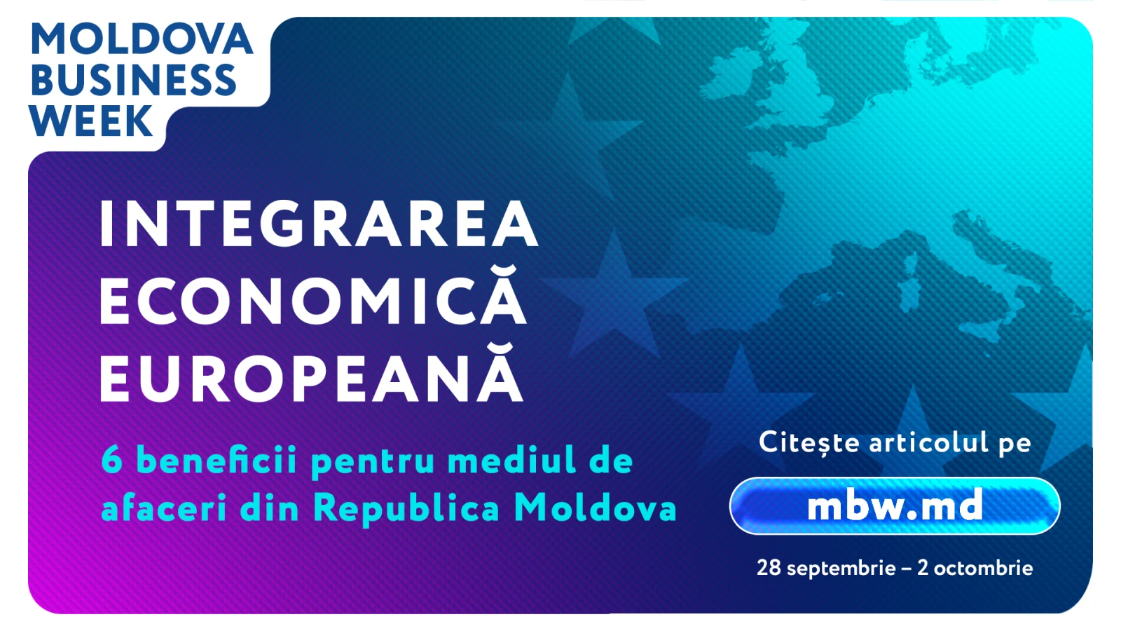 Moldova Business Week 2026: 6 beneficii ale integrării economice europene pentru mediul de afaceri din Republica Moldova
