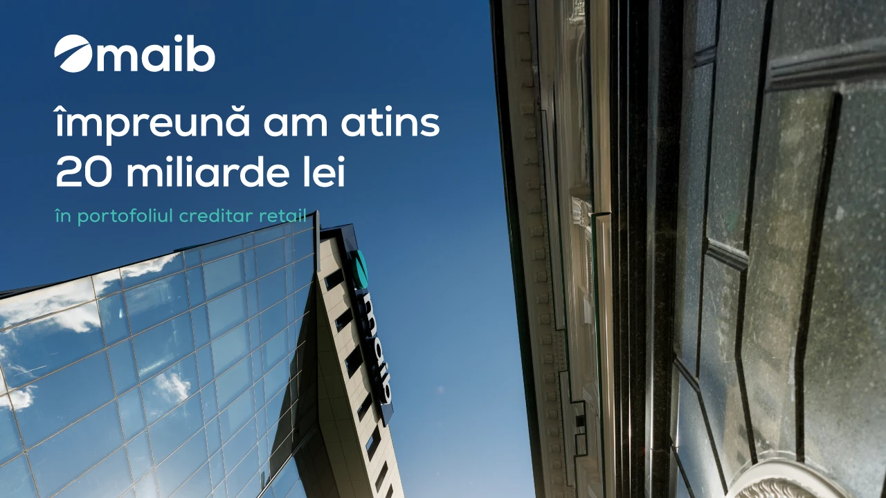 Portofoliul de credite Retail maib a ajuns la 20 de miliarde de lei. Le mulțumim pentru alegere și încredere clienților maib