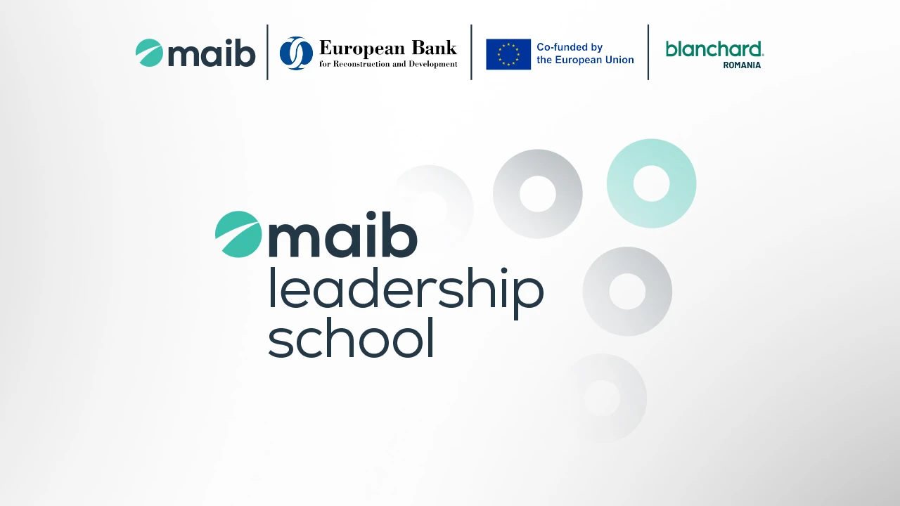 maib leadership school: standardul global Blanchard, acasă — premieră pentru antreprenorii din Moldova