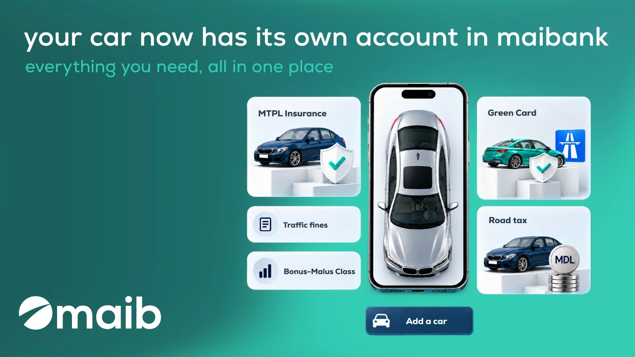 Maib is launching "My Car" in the maibank app – a first for the Moldovan market: car insurance and road tax, organised simply, for every car