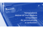 Premieră pentru sistemul bancar din R. Moldova. Victoriabank deține cel mai modern echipament de personalizare a cardurilor 