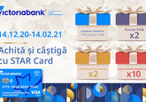 Будь всегда с деньгами на счету с картой STAR Card – не упусти последний этап акции Victoriabank-а