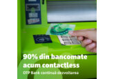 OTP Bank a modernizat rețeaua de ATM-uri