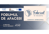 Forumul de Afaceri „Fabricat în Moldova – Competitiv Internațional”