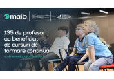 Maib investește în profesorii care formează competențele financiare ale noii generații. 135 de profesori au beneficiat de cursuri de formare continuă
