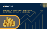 Fondul de Garantare a Depozitelor în Sistemul Bancar (FGDSB) a majorat nivelul de acoperire a depozitelor bancare la 200.000 de lei.