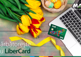 Sărbătorește cu LiberCard 