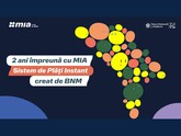 BNM: Sistemul de plăți instantanee MIA, lansat la 12 martie 2024, a devenit în doi ani una dintre cele mai importante transformări digitale din sectorul financiar al Moldovei și s-a impus ca un proiect de succes la nivel regional  