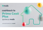 Cashback pentru Prima Casă Plus de la maib - mai puține cheltuieli, mai mult confort