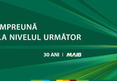 Aniversarea 30: MAIB trece la nivelul următor de dezvoltare