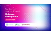 Conferința internațională „Moldova trece pe alb: soluții pentru încurajarea tranziției spre munca legală”