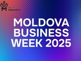 10-й выпуск Moldova Business Week 2025 пройдет с 15 по 19 сентября под девизом «Молдова открыта для бизнеса»