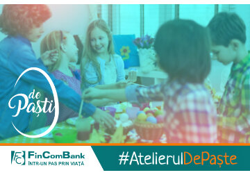 Atelierul de Paște FinComBank