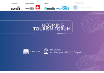 Incoming Tourism Forum 2025: Moldova – destinație turistică durabilă și competitivă în contextul apropierii de UE 