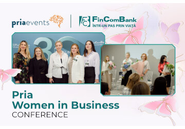 FinComBank a participat la evenimentul exclusiv Pria WOMEN IN BUSINESS Conference, susținând antreprenoarele 