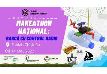 Concursul comunității markerilor din Moldova - „Makeathonul Național: Radio Control Boat” – adună tinerii entuziaști din toată țara