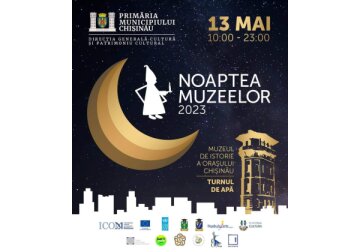 Noaptea Muzeelor 2023 la Muzeul de Istorie a Orașului Chișinău pe 13 mai 2023