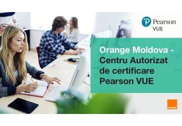 Orange Moldova a devenit Centru Autorizat de Testare Pearson VUE