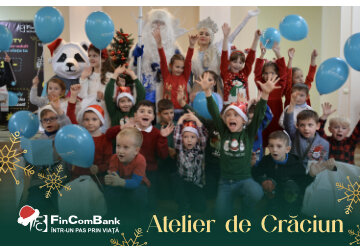 FinComBank deschide cu bucurie ușile celei de-a treia ediții a Atelierului de Crăciun
