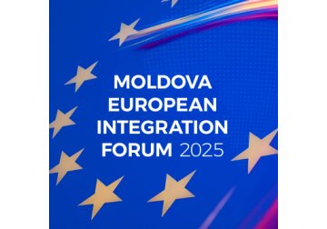 Republica Moldova avansează în procesul de aderare la UE: reformele și progresele validate de Comisia Europeană, în prim-plan la Forumul Integrării Europene 2025