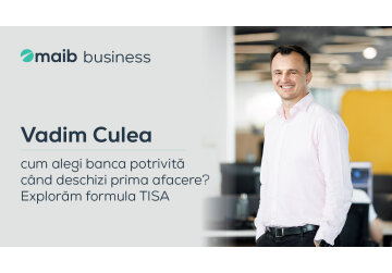 Vadim Culea: Cum alegi banca potrivită când deschizi prima afacere? Explorăm formula TISA