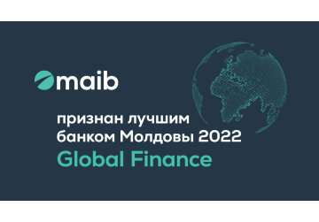 Мaib признан лучшим банком Молдовы за 2022 год по версии журнала Global Finance