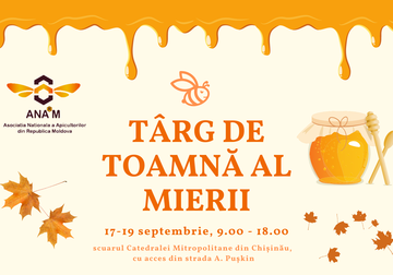 Un Târg de Toamnă al Mierii este organizat în centrul capitalei în perioada 17-19 septembrie 2021