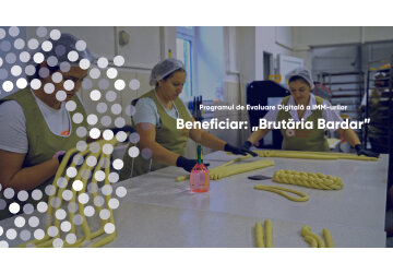 Impactul Programului de Evaluare Digitală: Brutăria Bardar și-a optimizat procesele pentru a deveni mai competitivă