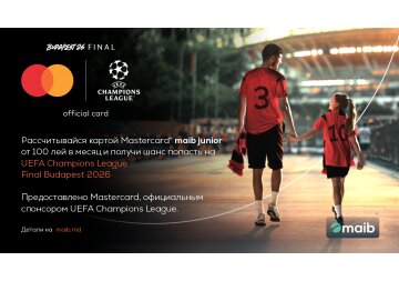 С maib и Mastercard ваш ребёнок может выйти на поле на финале Лиги чемпионов УЕФА 2026 в Будапеште