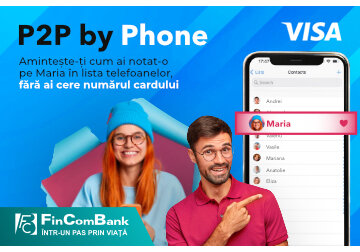 FinComBank împreună cu Visa a lansat serviciul „P2P by Phone” pentru transferuri naționale și internaționale