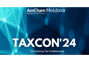 Pe 19 septembrie, la Chișinău, se va desfășura a V-a Conferință Internațională de Taxe TAXCON'24