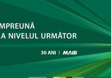 Aniversarea 30: MAIB trece la nivelul următor de dezvoltare