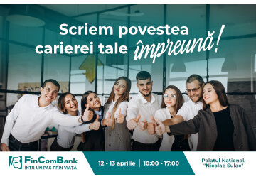 În căutare de talente: FinComBank te invită la Târgul de Cariere