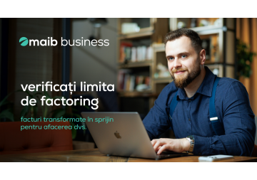 Maib susține afacerile locale cu o limită de factoring de până la 2 000 000 MDL, fără gaj și fără examinarea dosarului
