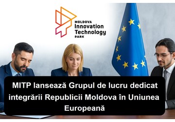 Moldova Innovation Technology Park запускает Рабочую группу, посвященную интеграции Молдовы в ЕС, для практического вклада в этот процесс IT-сектора