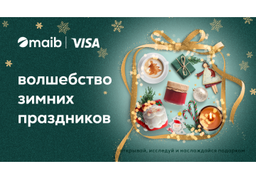 Почувствуй ,,Волшебство зимних праздников вместе” с maib и Visa