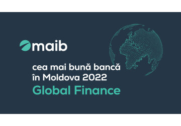 Maib, desemnată „Cea mai bună bancă în Moldova în anul 2022” de revista Global Finance