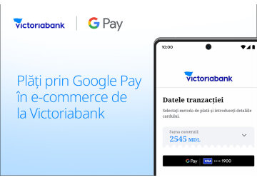 Victoriabank lansează Google Pay pentru magazinele online