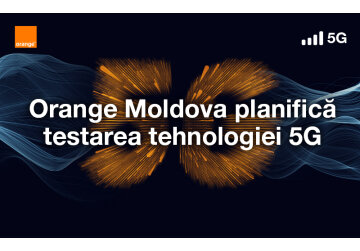 Orange Moldova planifică testarea tehnologiei 5G
